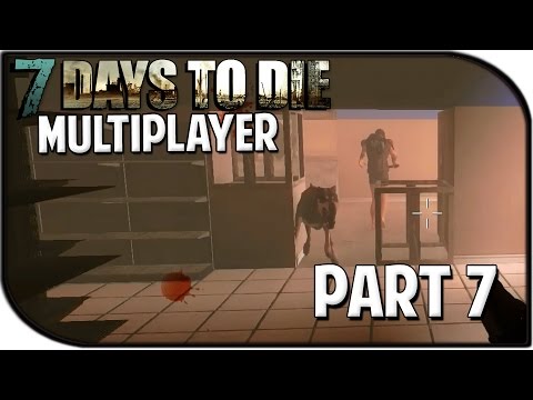 7 Days to Die Alpha 11.3 Gameplay Part 7 - "The Dogs..." (Multiplayer)