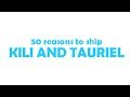 50 reasons to ship Kili and Tauriel. 