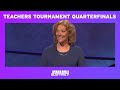 2017 Teachers Tournament Quarterfinals Highlights JEOPARDY