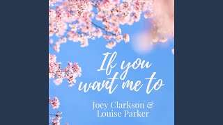 If You Want Me To