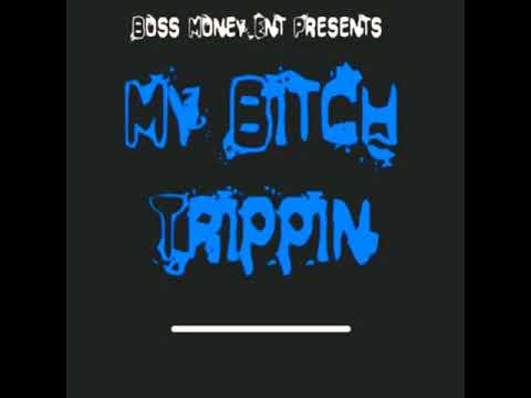 My 𝔅𝔦𝔱𝔠𝔥 Trippin...