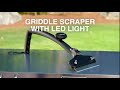 Griddle Scraper with LED Light