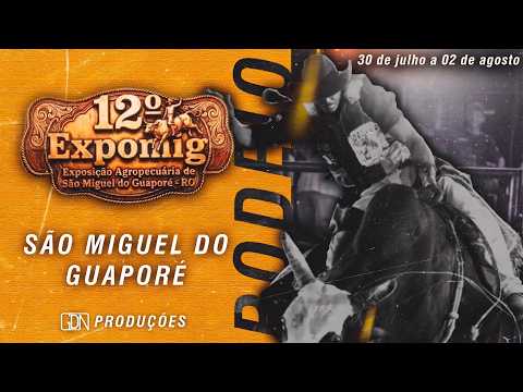 12° EXPOMIG - SÃO MIGUEL DO GUAPORÉ - RO - QUINTA-FEIRA