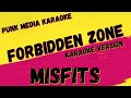 MISFITS ✴ FORBIDDEN ZONE ✴ KARAOKE INSTRUMENTAL ✴ PMK