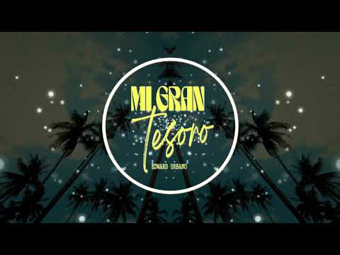 Edward Urbano ¨Mi Gran Tesoro¨