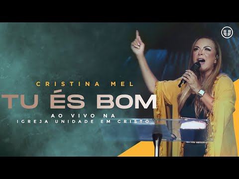 Cristina Mel - Tu És Bom (Ao Vivo)