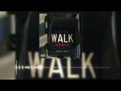 Lavoz "King Voz" - Walk (Spanish Remix)