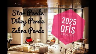 Ofis Perde Modelleri 2025 - Ofis perdem hangisi? #storperde #ofisperde
