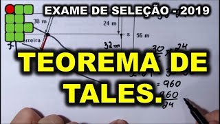 TEOREMA DE TALES || 3 QUESTÕES DE EXAME DE SELEÇÃO. IFRN, IFRJ, IFCE, IFPE, IFAL, IFTO, IFPI, IFMA.