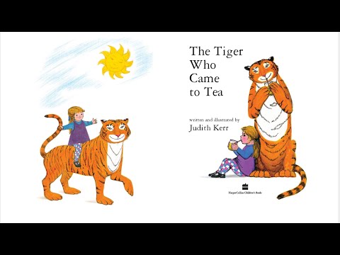 The Tiger Who Came To Tea by Judith Kerr