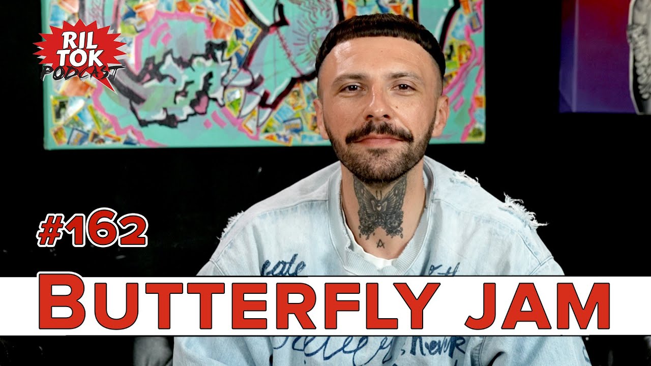 Ril Tok Podcast #162 - BUTTERFLYJAM