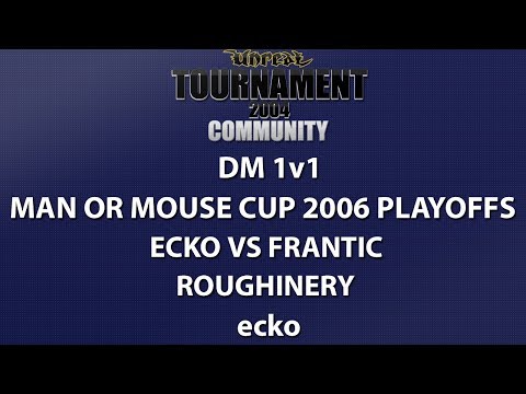 UT2004 DM 1v1 - Man or Mouse Playoffs - ecko vs Frantic - Roughinery - ecko