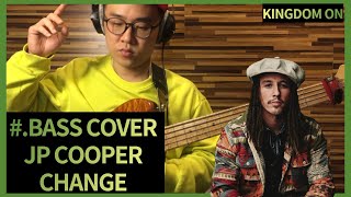 JP Cooper - Change (BASS COVER)