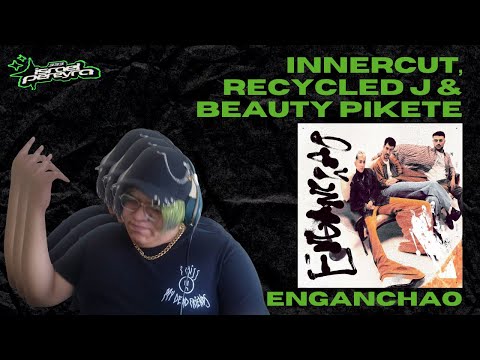 [Reacción] Innercut - Enganchao ft  Recycled J & Beauty Pikete