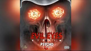 Leadpipe - Psycho ( Evil Eyes Riddim ) Starpoint Prod.