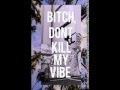 Hazy-Bitch Don't Kill My Vibe(Feat.Lady GaGa ...