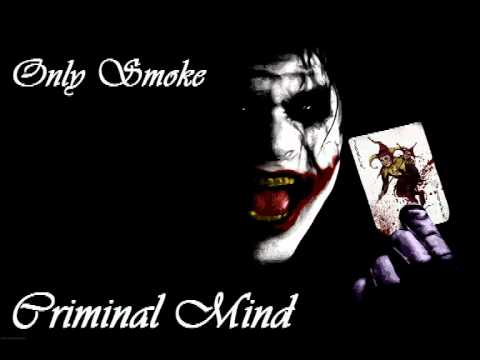 Only Smoke Crew - Criminal Mind