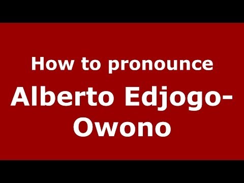 How to pronounce Alberto Edjogo-Owono (Spanish/Spain) - PronounceNames.com