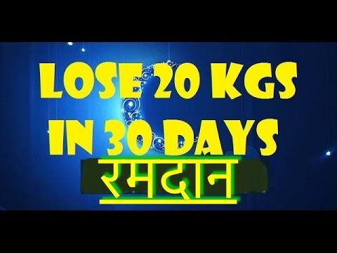 Ramadan Diet Plan to Lose Weight Fast 20 Kgs in 30 Days | Ramadan Meal Plan Hindi Video
