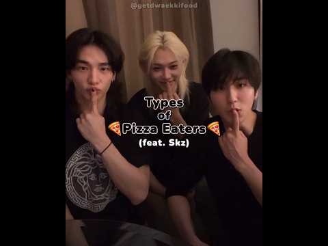Types of Pizza Eaters🍕 (feat. Straykids)
