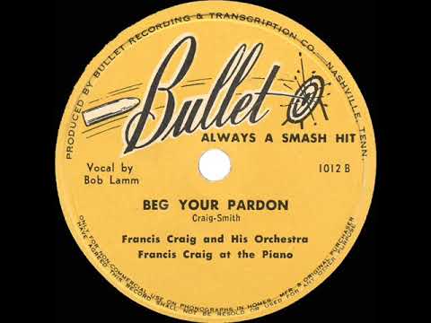 1948 HITS ARCHIVE: Beg Your Pardon - Francis Craig (Bob Lamm, vocal)