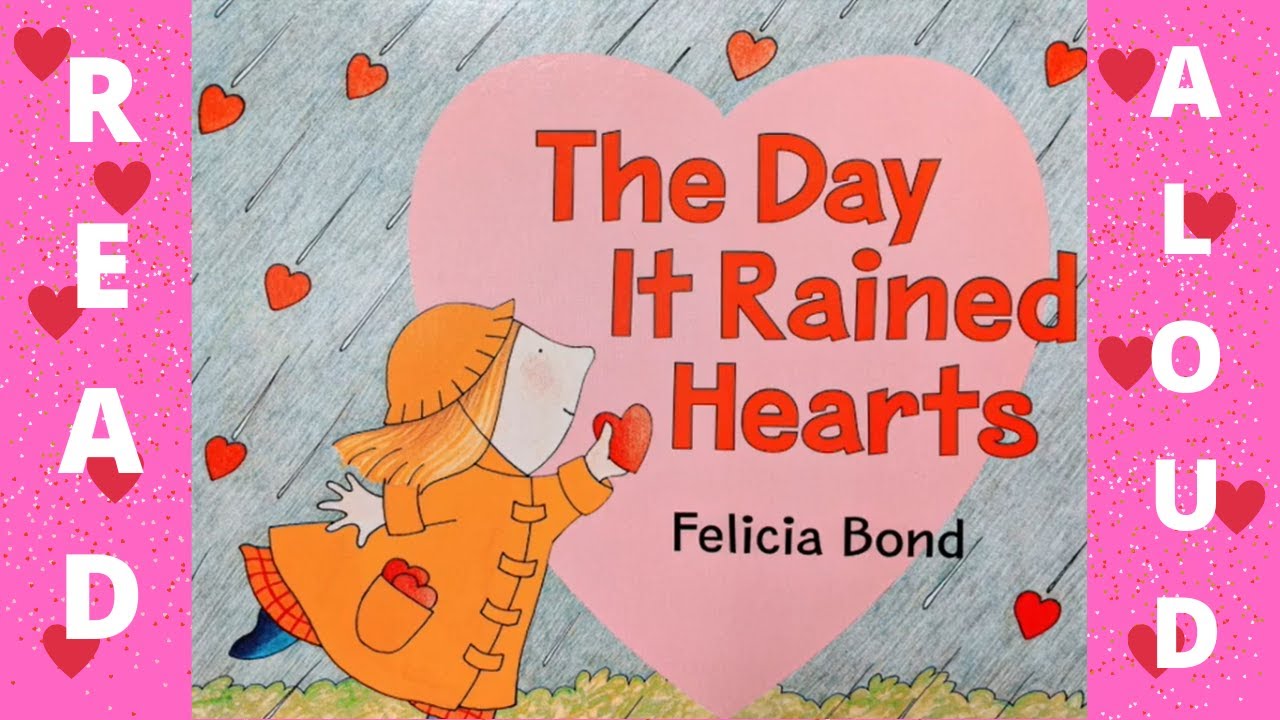 ❤️Read Aloud: The Day It Rained Hearts By Felicia Bond❤️