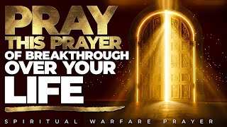 Pray This Over Your Life For Divine Breakthrough
