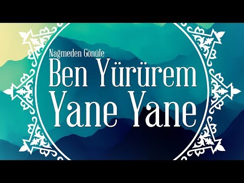 Ben Yürürem Yane Yane - İlahi