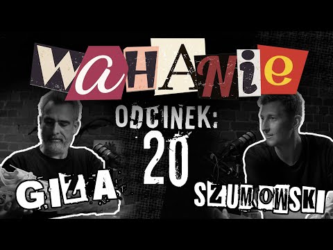 Wahanie podcast Szumowskiego i Gizy odc. 20