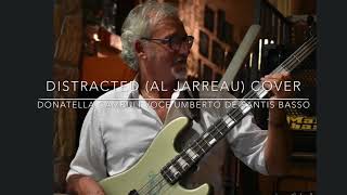 Distracted (Al Jarreau) Cover
