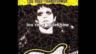 lou reed - Doin the things that we want to.