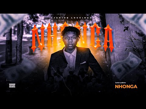 Júnior LOukinho - Nhonga [ Official Video ]