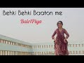 Behki Behki Baaton Me Teri BairiPiya Trending Dance Dancer Perfomed By Pallavi Priya