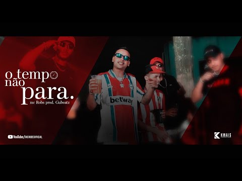 Mc Robs - O tempo Não Para ⏳ Prod. GuBeatz