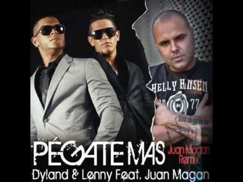 Dyland & Lenny Ft Juan Magan-pegate mas