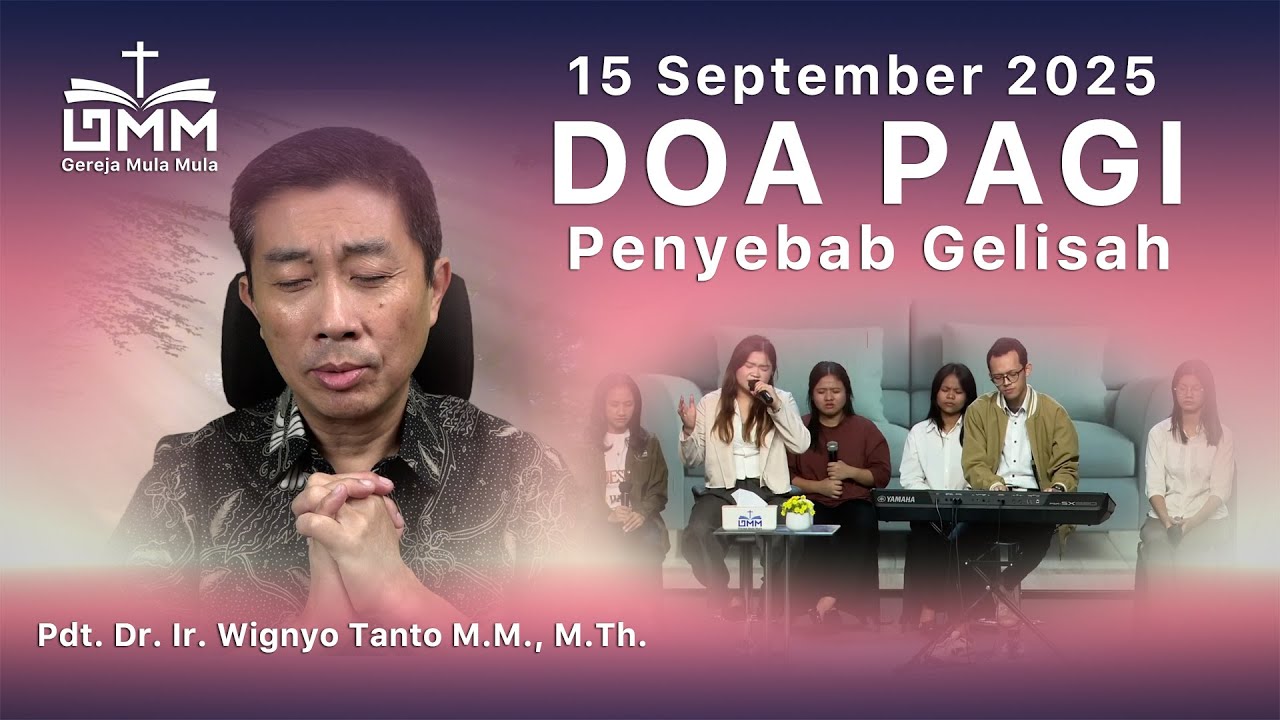 DOA PAGI | Penyebab Gelisah – 15 September 2025 | Ps. Wignyo Tanto
