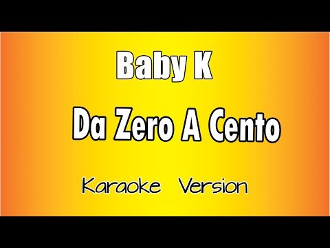 Baby K - Da zero a cento ( Versione Karaoke Academy Italia)