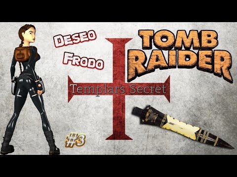 Tomb Raider Custom wraz z Deseo odc.3 - Templars Secret