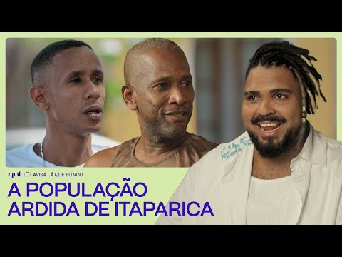 O povo VALENTE da Bahia! | Avisa Lá Que Eu Vou | GNT