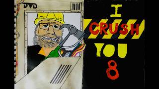 I CRUSH YOU 8 | 4K