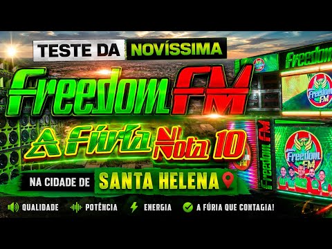 Freedom FM – A Fúria Nota 10 🔊🔥EM SANTA-HELENA-MA 