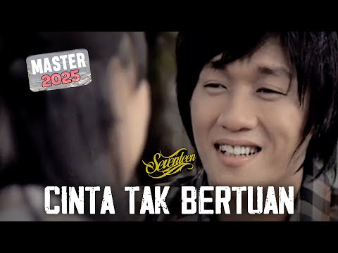 Cinta Tak Bertuan - Seventeen