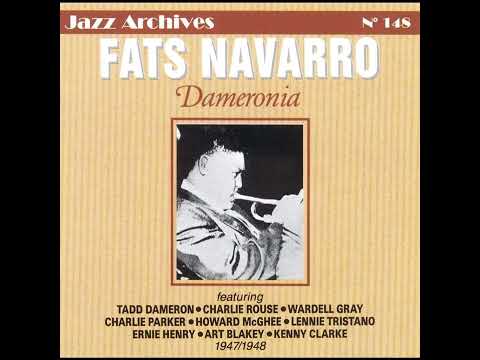 FATS NAVARRO - DAMERONIA 1947-1948 (2000) (FULL ALBUM)