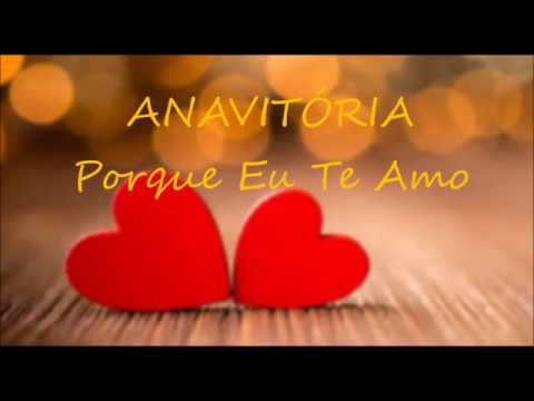 download lagu mp3 mp4 Anavitria Porque Eu Te Amo Letras, download lagu Anavitria Porque Eu Te Amo Letras gratis, unduh video klip Anavitria Porque Eu Te Amo Letras