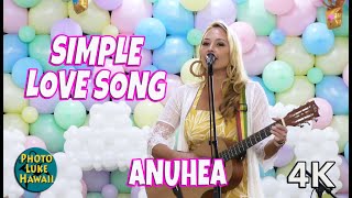 Anuhea - Simple Love Song