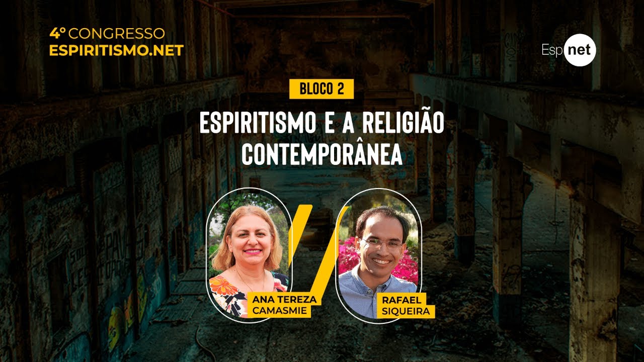 2) Ana Tereza Camasmie e Rafael Siqueira | Espiritismo e a Religião Contemporânea