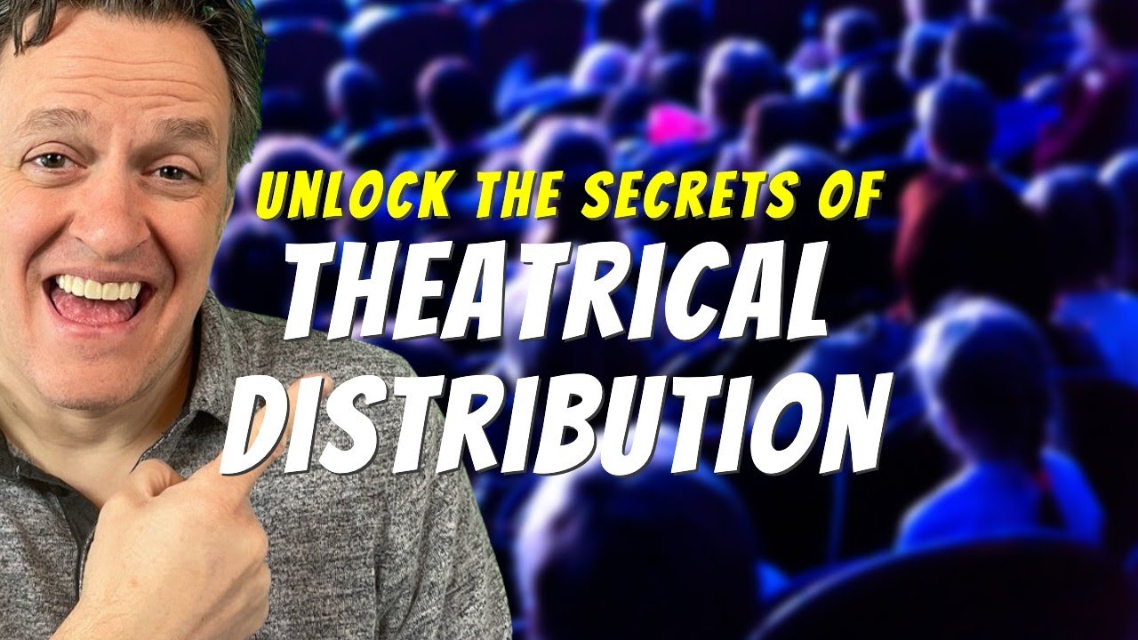 Unlock the Secrets of Successful Theatrical Distribution with 5 Insane Hacks - You Won't Believe #4!