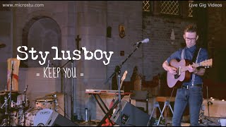 Stylusboy : Keep You (Live)