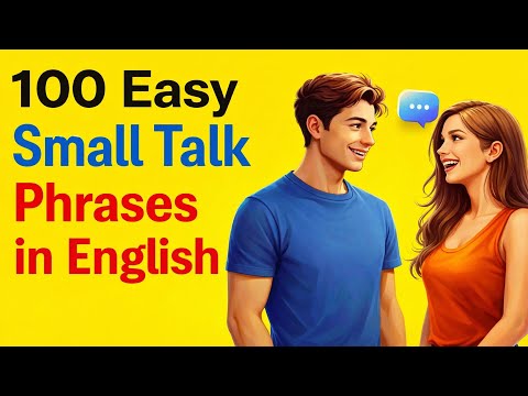 100 Easy Small Talk Phrases in English | Sound Natural Every Day | English Conversation Practice