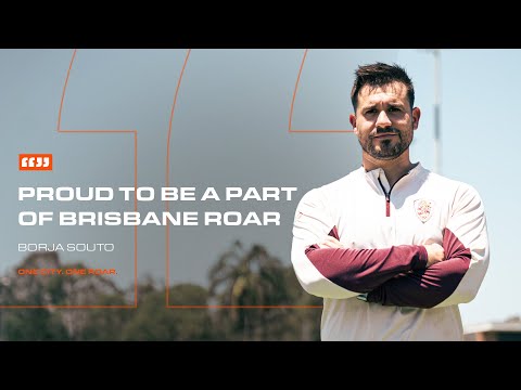 "Proud to be part of Brisbane Roar": Borja Souto - B Team Head Coach
